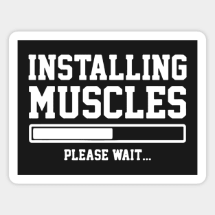 INSTALLING MUSCLES Magnet